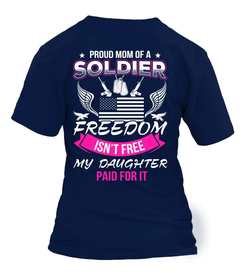 Army Mom Freedom Isn't Free Daughter T-shirts