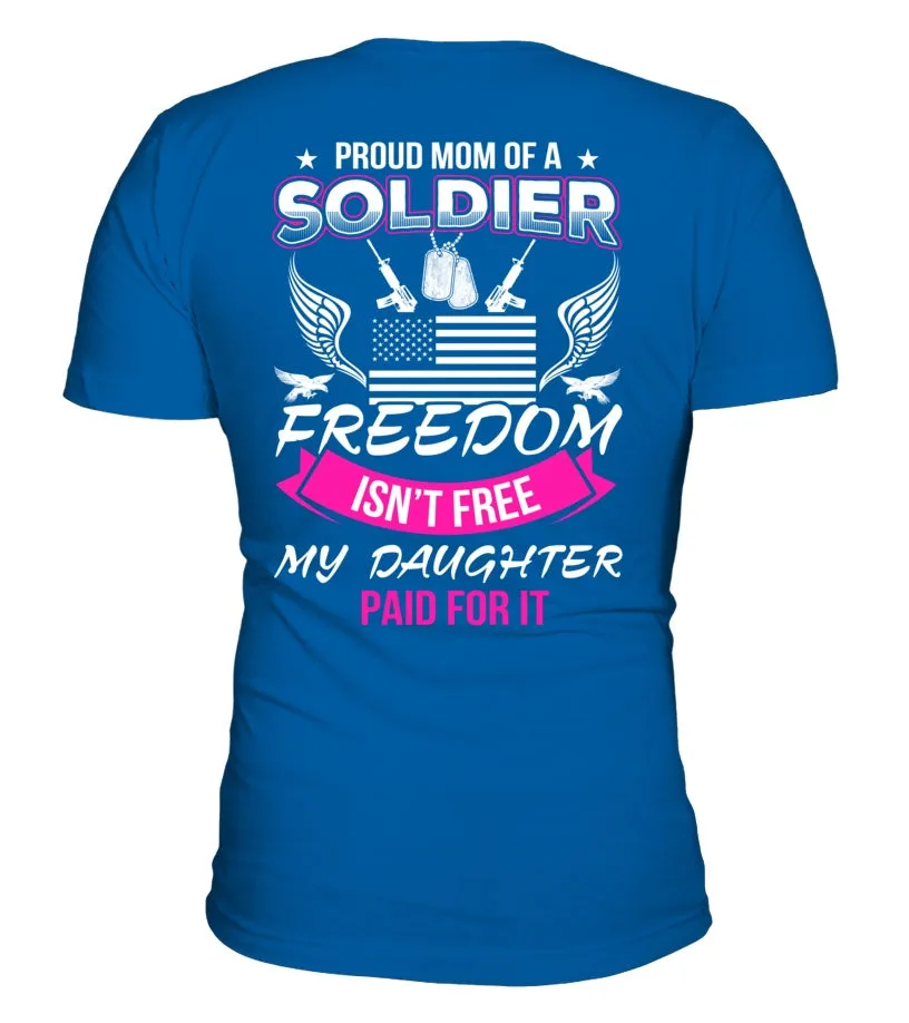 Army Mom Freedom Isn't Free Daughter T-shirts