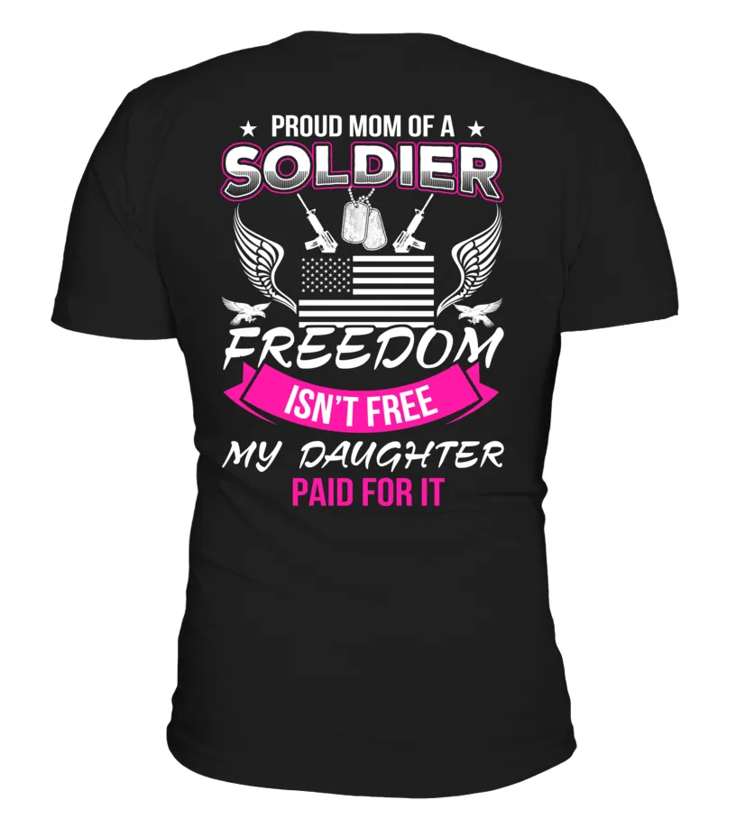 Army Mom Freedom Isn't Free Daughter T-shirts