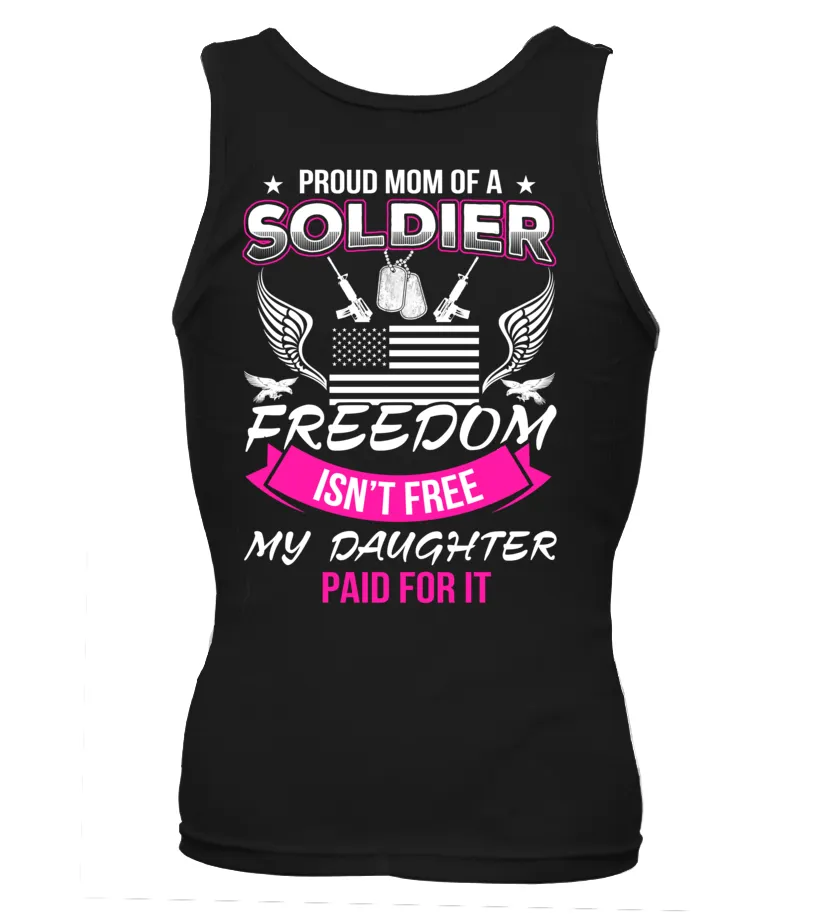 Army Mom Freedom Isn't Free Daughter T-shirts