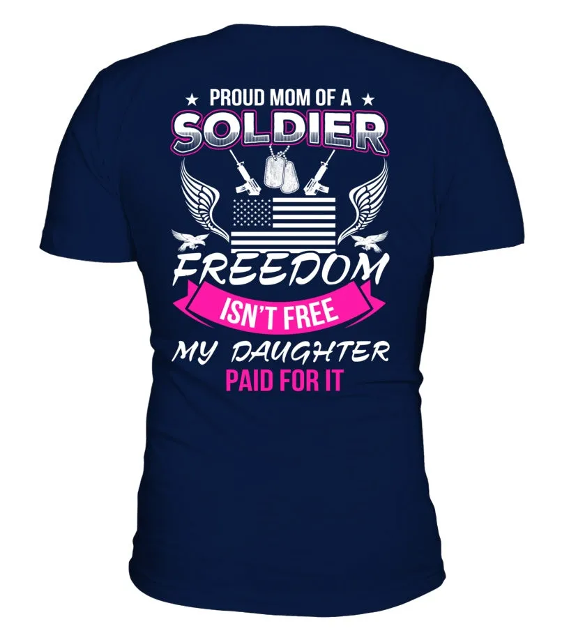 Army Mom Freedom Isn't Free Daughter T-shirts