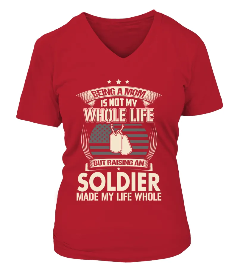 Army Mom Made Life Whole T-shirts