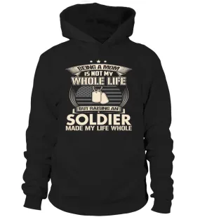 Army Mom Made Life Whole T-shirts